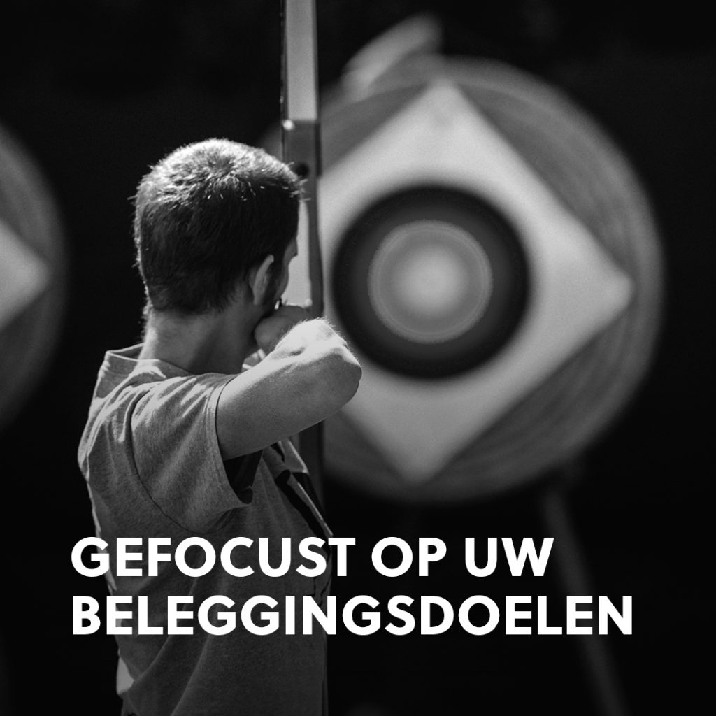 Gefocust op uw beleggingsdoelen